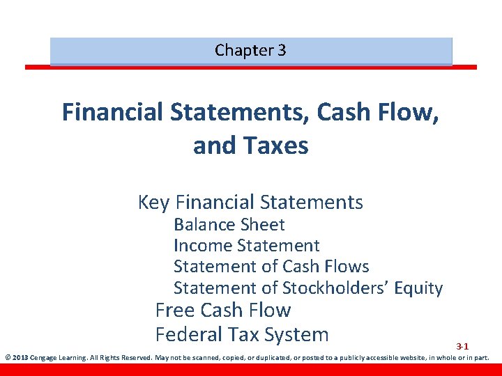 Chapter 3 Financial Statements, Cash Flow, and Taxes Key Financial Statements Balance Sheet Income