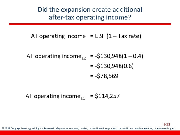 Did the expansion create additional after-tax operating income? AT operating income = EBIT(1 –