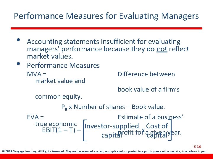 Performance Measures for Evaluating Managers • • Accounting statements insufficient for evaluating managers’ performance