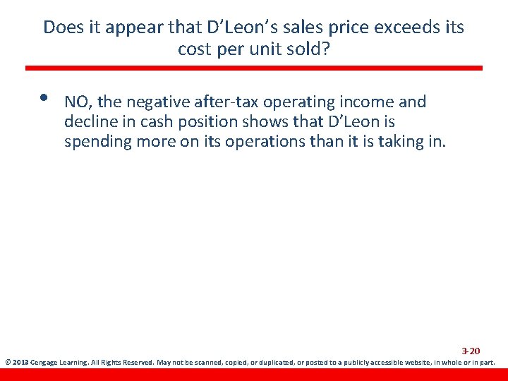 Does it appear that D’Leon’s sales price exceeds its cost per unit sold? •