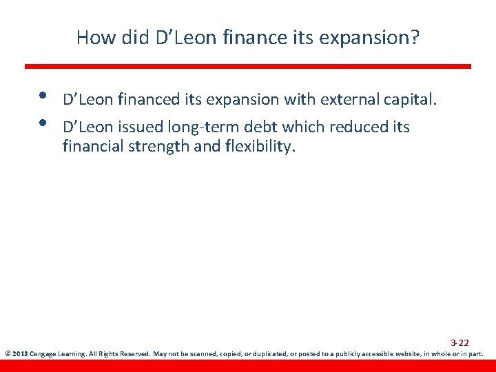 How did D’Leon finance its expansion? • • D’Leon financed its expansion with external