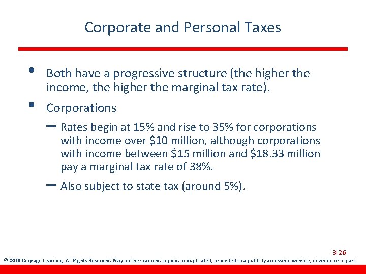 Corporate and Personal Taxes • • Both have a progressive structure (the higher the