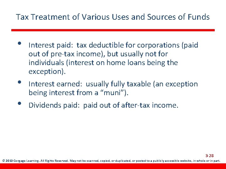 Tax Treatment of Various Uses and Sources of Funds • • • Interest paid: