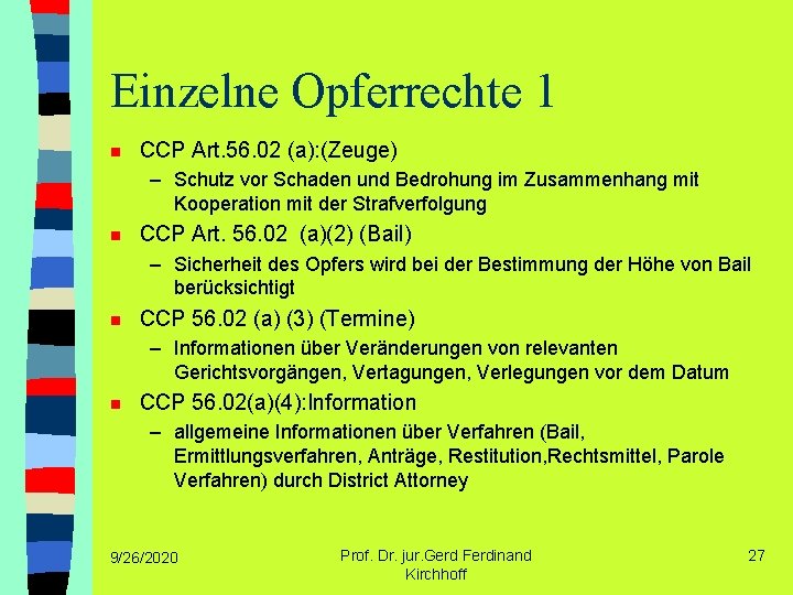 Einzelne Opferrechte 1 n CCP Art. 56. 02 (a): (Zeuge) – Schutz vor Schaden