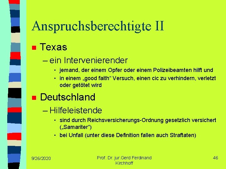 Anspruchsberechtigte II n Texas – ein Intervenierender • jemand, der einem Opfer oder einem