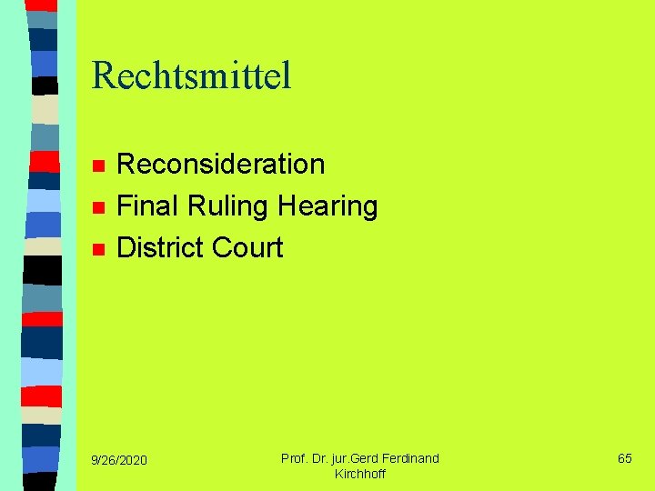 Rechtsmittel n n n Reconsideration Final Ruling Hearing District Court 9/26/2020 Prof. Dr. jur.