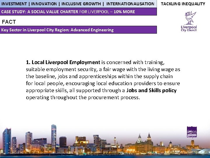 INVESTMENT | INNOVATION | INCLUSIVE GROWTH | INTERNATIONALISATION TACKLING INEQUALITY CASE STUDY: A SOCIAL