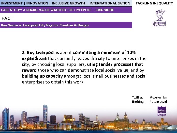INVESTMENT | INNOVATION | INCLUSIVE GROWTH | INTERNATIONALISATION TACKLING INEQUALITY CASE STUDY: A SOCIAL
