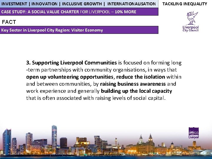 INVESTMENT | INNOVATION | INCLUSIVE GROWTH | INTERNATIONALISATION TACKLING INEQUALITY CASE STUDY: A SOCIAL