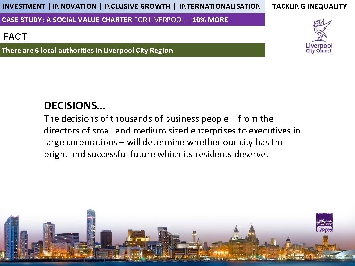 INVESTMENT | INNOVATION | INCLUSIVE GROWTH | INTERNATIONALISATION TACKLING INEQUALITY CASE STUDY: A SOCIAL