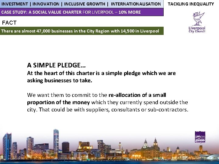 INVESTMENT | INNOVATION | INCLUSIVE GROWTH | INTERNATIONALISATION TACKLING INEQUALITY CASE STUDY: A SOCIAL
