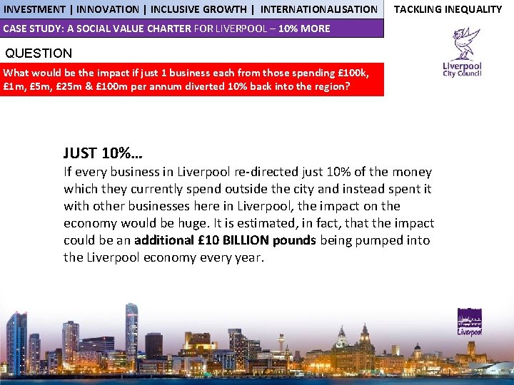 INVESTMENT | INNOVATION | INCLUSIVE GROWTH | INTERNATIONALISATION TACKLING INEQUALITY CASE STUDY: A SOCIAL