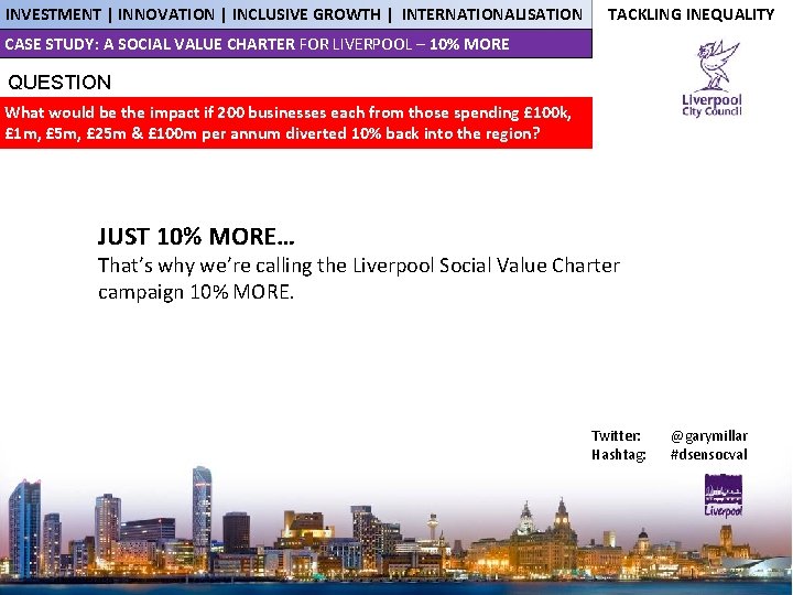 INVESTMENT | INNOVATION | INCLUSIVE GROWTH | INTERNATIONALISATION TACKLING INEQUALITY CASE STUDY: A SOCIAL