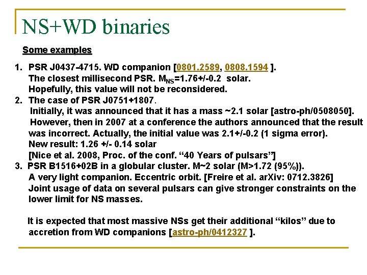 NS+WD binaries Some examples 1. PSR J 0437 -4715. WD companion [0801. 2589, 0808.