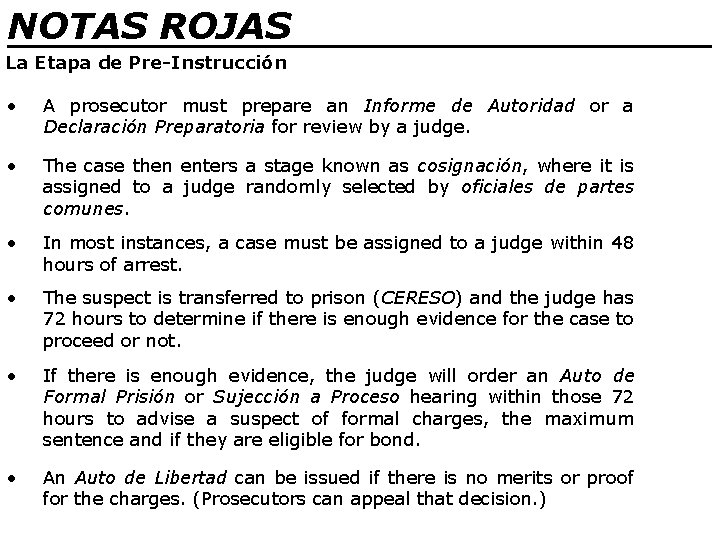 NOTAS ROJAS ________________ La Etapa de Pre-Instrucción • A prosecutor must prepare an Informe