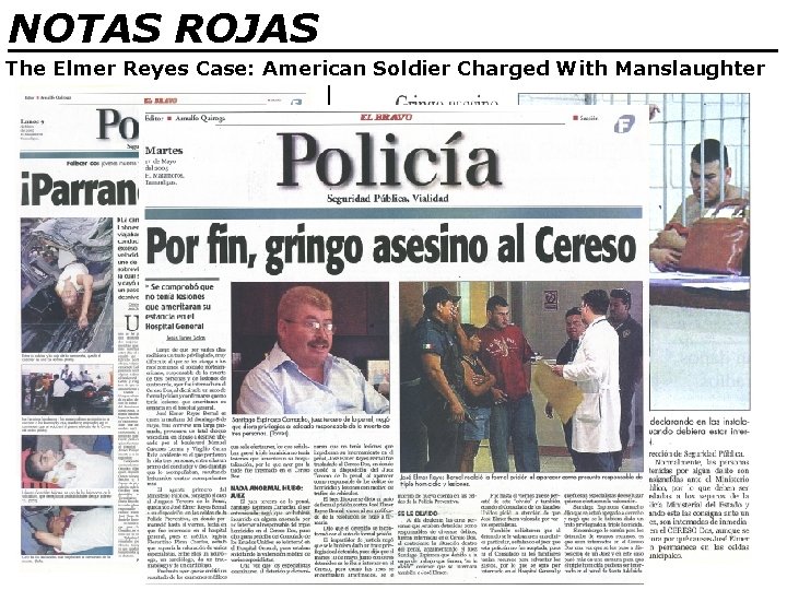 NOTAS ROJAS ________________ The Elmer Reyes Case: American Soldier Charged With Manslaughter 