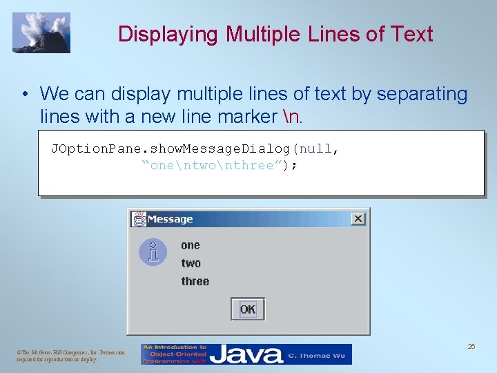 Displaying Multiple Lines of Text • We can display multiple lines of text by