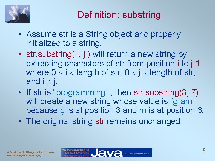 Definition: substring • Assume str is a String object and properly initialized to a