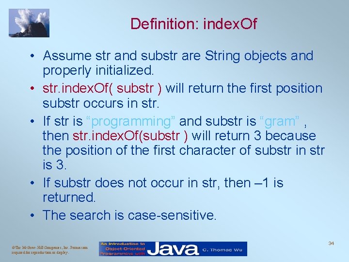 Definition: index. Of • Assume str and substr are String objects and properly initialized.