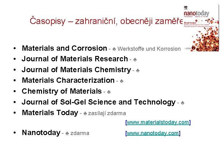 Časopisy – zahraniční, obecněji zaměřené • • Materials and Corrosion - ♣ Werkstoffe und