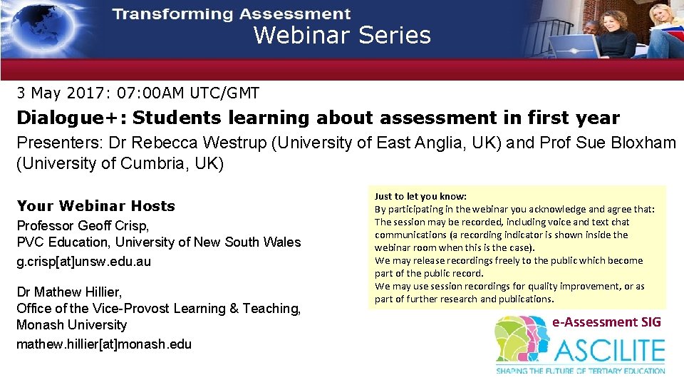 Webinar Series 3 May 2017: 00 AM UTC/GMT Dialogue+: Students learning about assessment in