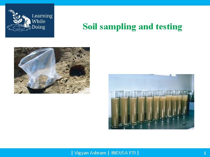 Soil sampling and testing | Vigyan Ashram | INDUSA PTI | 1 