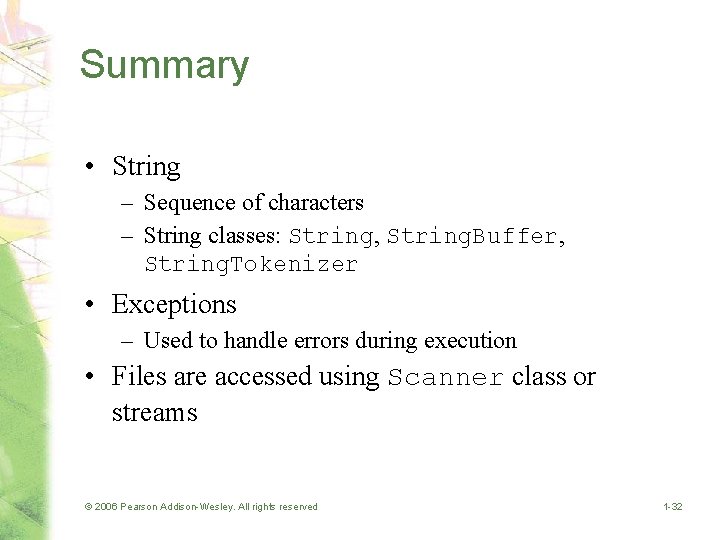 Summary • String – Sequence of characters – String classes: String, String. Buffer, String.