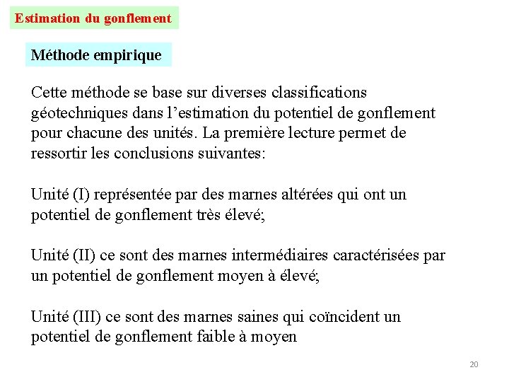 Estimation du gonflement Méthode empirique Cette méthode se base sur diverses classifications géotechniques dans