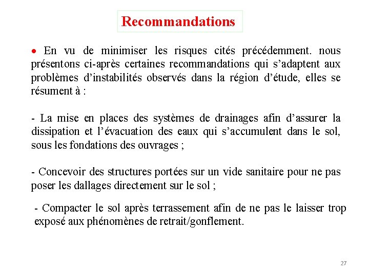 Recommandations En vu de minimiser les risques cités précédemment. nous présentons ci-après certaines recommandations