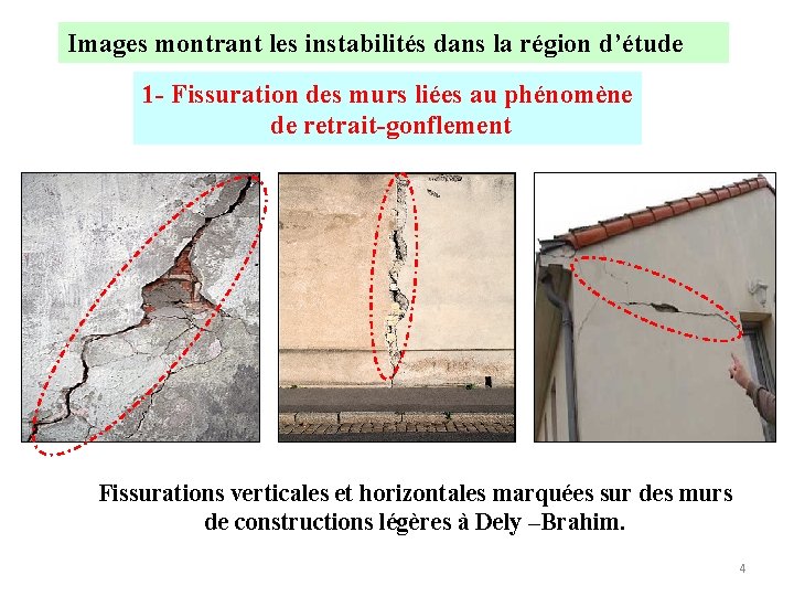 Images montrant les instabilités dans la région d’étude 1 - Fissuration des murs liées