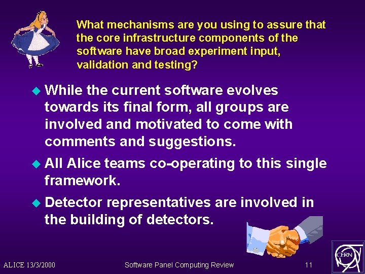 What mechanisms are you using to assure that the core infrastructure components of the
