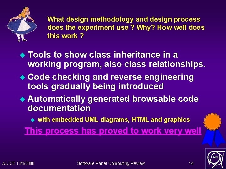 What design methodology and design process does the experiment use ? Why? How well