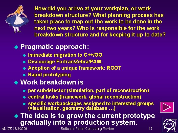How did you arrive at your workplan, or work breakdown structure? What planning process