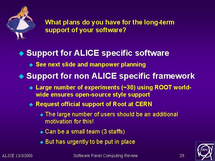 What plans do you have for the long-term support of your software? u Support