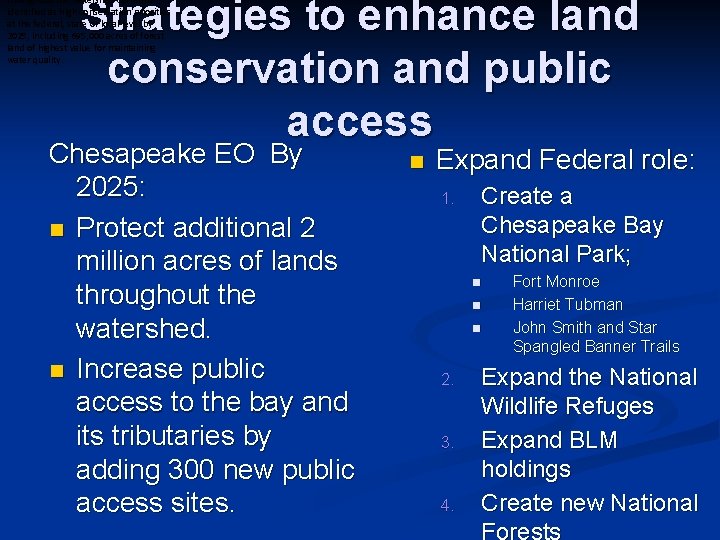 Strategies to enhance land conservation and public access throughout the watershed currently identified as