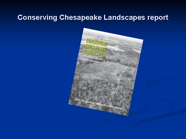 Conserving Chesapeake Landscapes report 