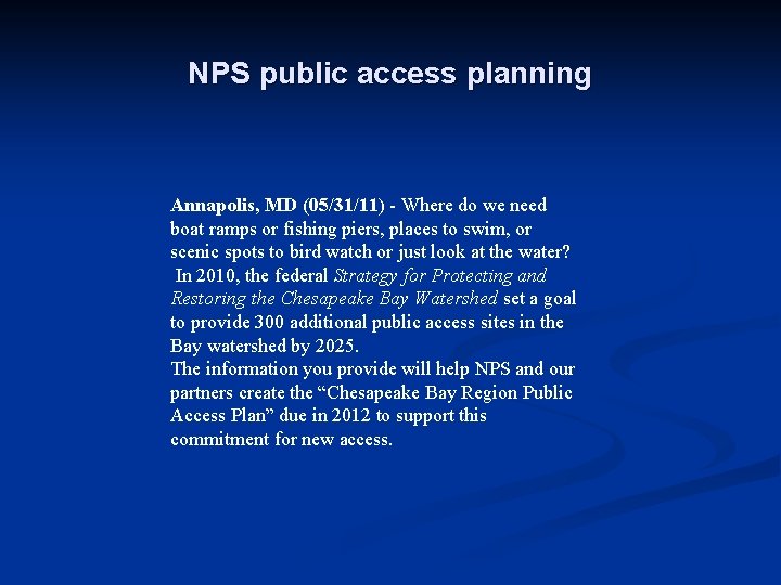 NPS public access planning Annapolis, MD (05/31/11) - Where do we need boat ramps