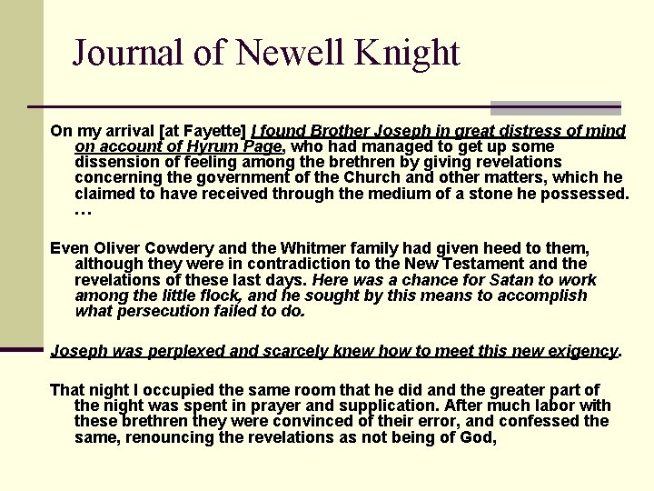 Journal of Newell Knight On my arrival [at Fayette] I found Brother Joseph in