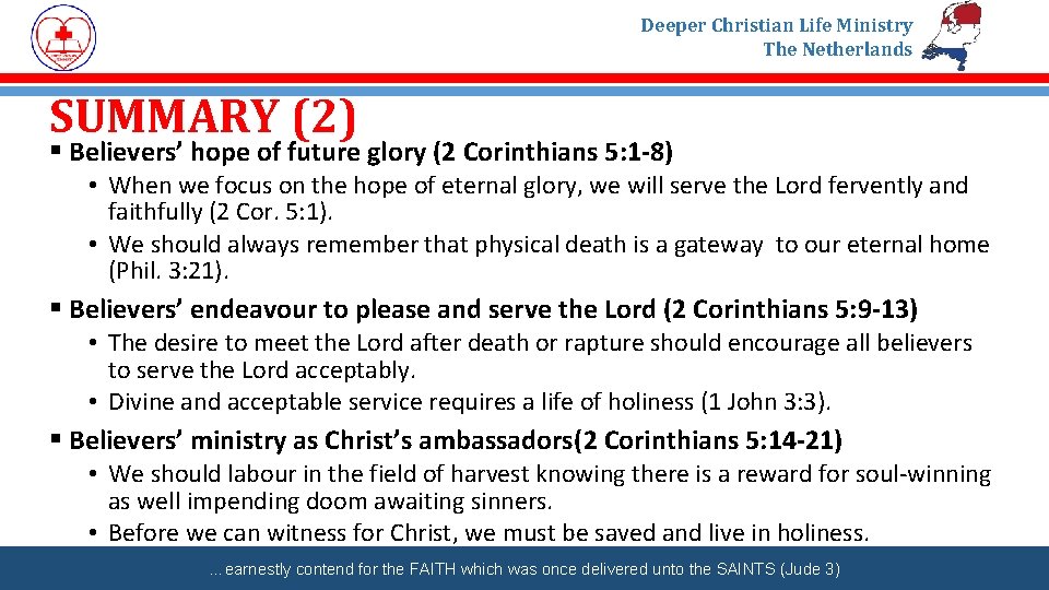 Deeper Christian Life Ministry The Netherlands SUMMARY (2) § Believers’ hope of future glory