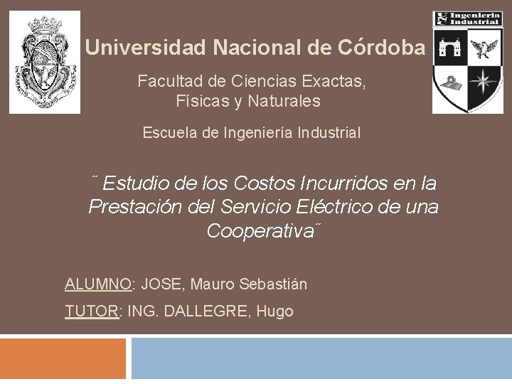 Universidad Nacional de Córdoba Facultad de Ciencias Exactas, Físicas y Naturales Escuela de Ingeniería