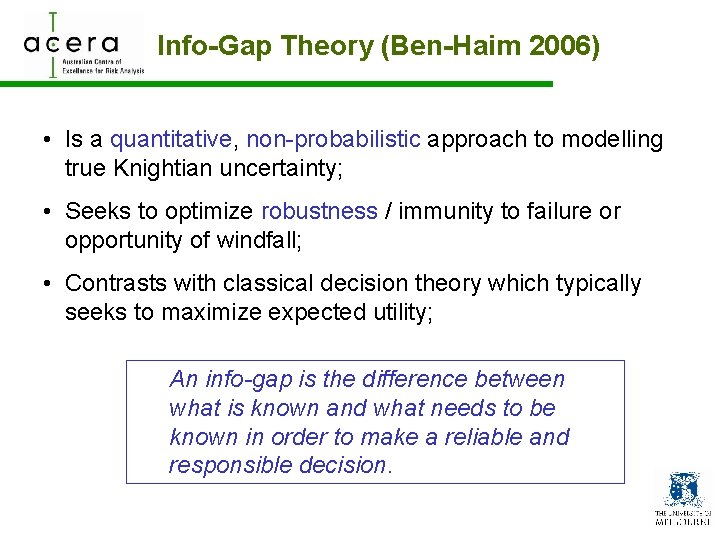 Info-Gap Theory (Ben-Haim 2006) • Is a quantitative, non-probabilistic approach to modelling true Knightian
