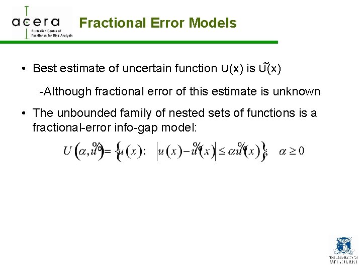 Fractional Error Models ~ • Best estimate of uncertain function U(x) is U(x) -Although