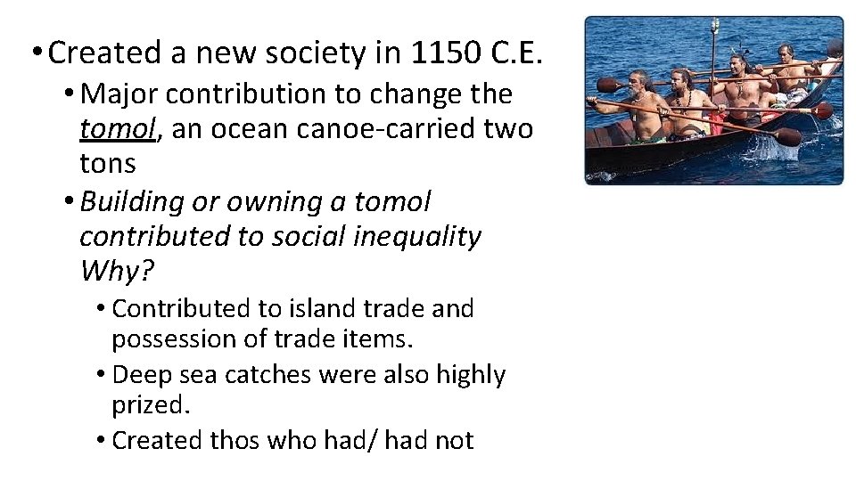  • Created a new society in 1150 C. E. • Major contribution to
