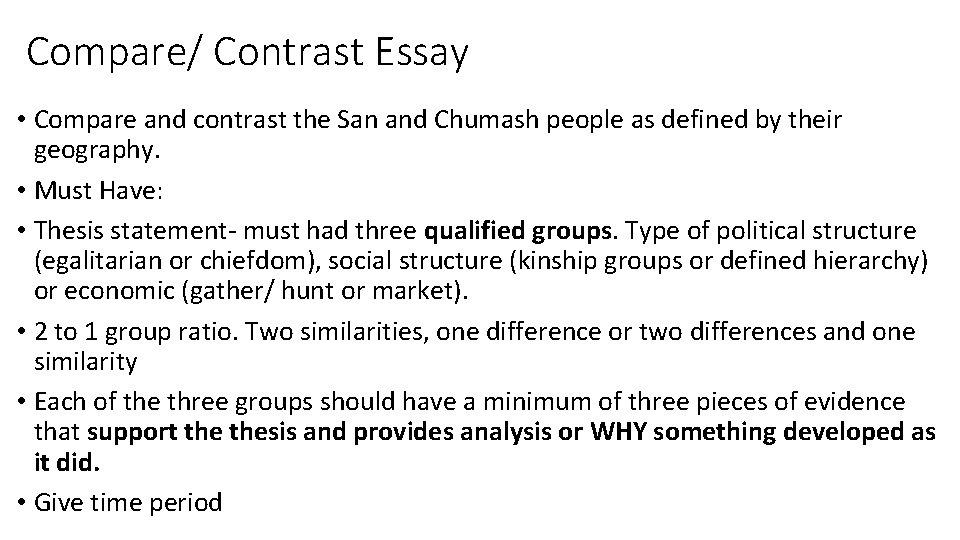 Compare/ Contrast Essay • Compare and contrast the San and Chumash people as defined