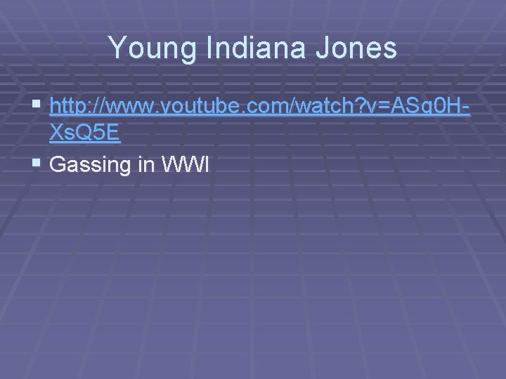 Young Indiana Jones § http: //www. youtube. com/watch? v=ASg 0 HXs. Q 5 E