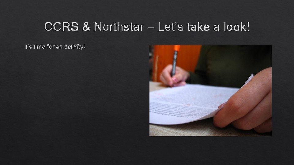 CCRS & Northstar – Let’s take a look! It’s time for an activity! 