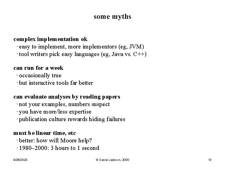 some myths complex implementation ok · easy to implement, more implementors (eg, JVM) · some myths complex implementation ok · easy to implement, more implementors (eg, JVM) ·
