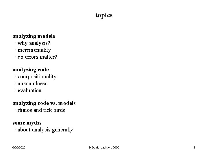 topics analyzing models · why analysis? · incrementality · do errors matter? analyzing code topics analyzing models · why analysis? · incrementality · do errors matter? analyzing code