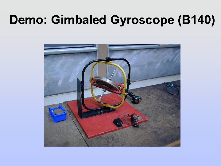 Demo: Gimbaled Gyroscope (B 140) 