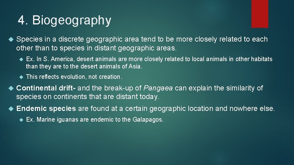 4. Biogeography Species in a discrete geographic area tend to be more closely related